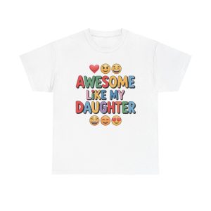 Awesome Like My Daughter Tee, Fun Family Tee, Cute Parent Shirt, Gift for Dads, Moms, Birthday Gift, Kids Apparel