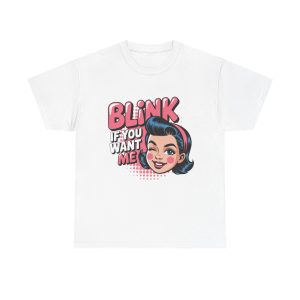 Retro Pop Art Unisex Tee - "BLINK IF YOU WANT ME" Graphic, Perfect Gift for Birthdays, Casual Wear, Retro Lovers, Humor Apparel