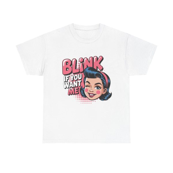 Retro Pop Art Unisex Tee - "BLINK IF YOU WANT ME" Graphic, Perfect Gift for Birthdays, Casual Wear, Retro Lovers, Humor Apparel
