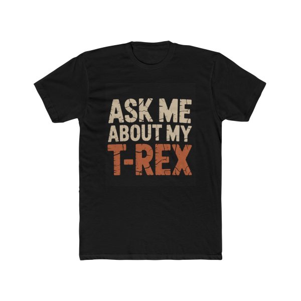 Dinosaur Lover T-Shirt – Ask Me About My T-Rex