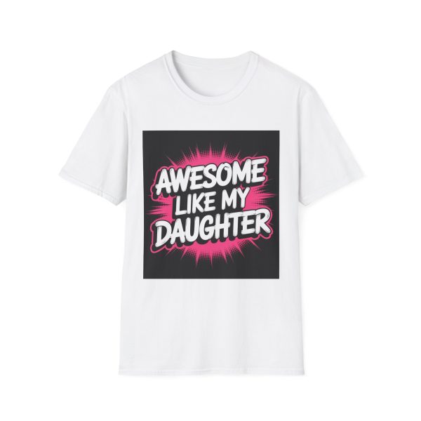 Unisex Tee – Awesome Like My Daughter Shirt - Image 3