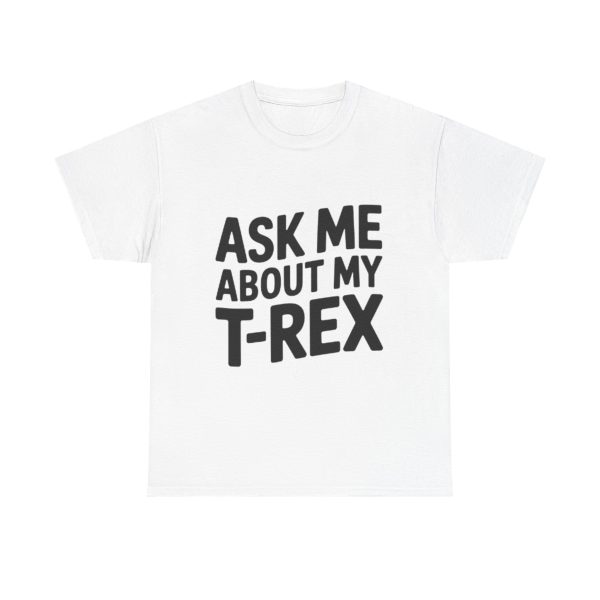 Funny T-Rex Tee - Perfect for Dinosaur Lovers, Kids & Adults, Great for Birthdays, Gifts, and Casual Wear, Humor Tee