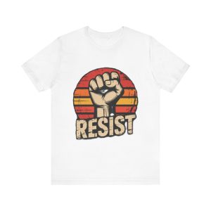 Resist Graphic Tee | Unisex Jersey Shirt for Activism, Protest, Statement Wear, Gift for Social Justice Advocates