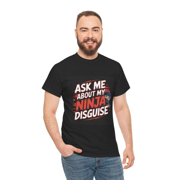 Funny Ninja Shirt – Ask Me About My Ninja Disguise - Image 2