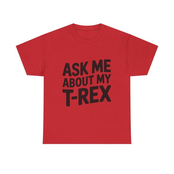 Funny T-Rex Tee - Perfect for Dinosaur Lovers, Kids & Adults, Great for Birthdays, Gifts, and Casual Wear, Humor Tee - Image 4