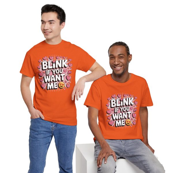 Funny Graphic Tee - Blink If You Want Me, Casual Wear, Gift for Him/Her, Valentine's Day, Trendy Shirt, Cute T-Shirt - Image 4