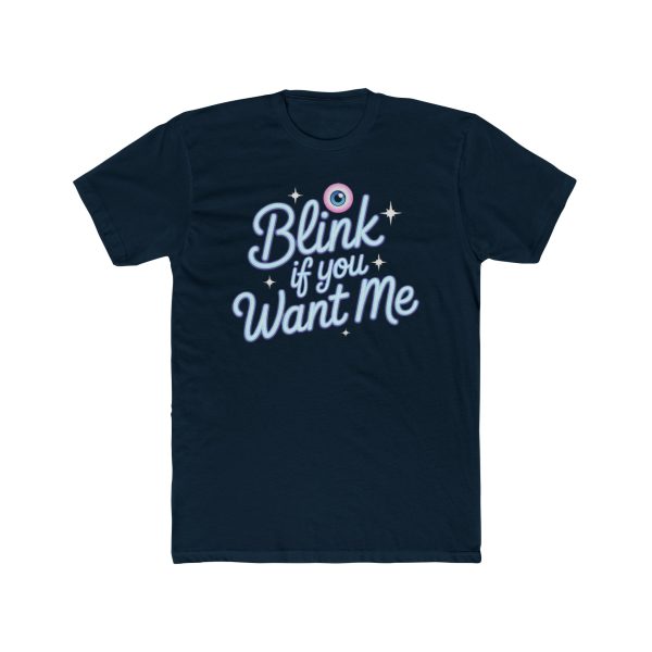 Playful Graphic Tee - 'Blink If You Want Me' Unisex Cotton Crew Tee for Casual Outings, Gifts, Date Nights, Fun Events, Everyday Wear - Image 3