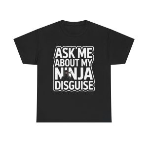 Ninja Disguise Tee, Funny T-Shirt Gift, Halloween Costume Shirt, Men’s and Women’s Humor Apparel, Casual Everyday Wear