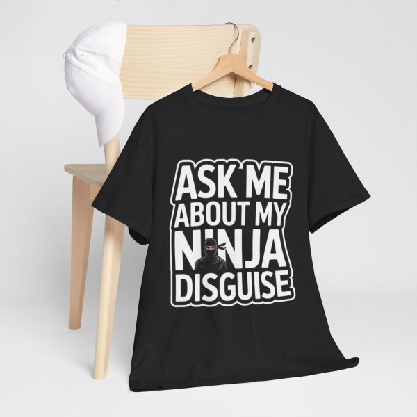 Ninja Disguise Tee, Funny T-Shirt Gift, Halloween Costume Shirt, Men’s and Women’s Humor Apparel, Casual Everyday Wear - Image 2