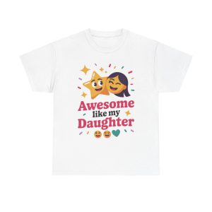 Awesome Like My Daughter Tee - Unisex Heavy Cotton T-Shirt, Gift for Daughters, Family Love Shirt, Birthday Celebration Top, Cute [...]