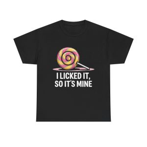 Unisex Heavy Cotton Tee - I Licked It It So It's Mine T-Shirt, Fun Candy Graphic Tee, Sweet Tooth Humor Shirt, Cute Gift for Candy [...]