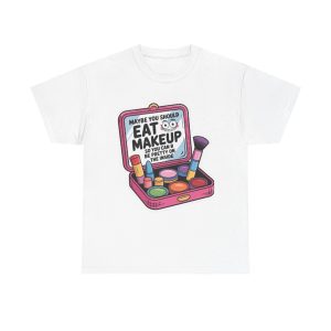 Makeup Lovers Tee, Funny Unisex Tee, Self-Care Shirt, Gift for Beauty Enthusiasts, Casual Wear, Birthday Gift